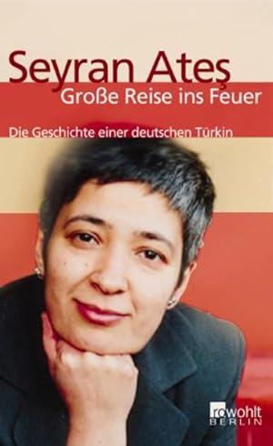 Imagen del vendedor de Groe Reise ins Feuer: Die Geschichte einer deutschen Trkin a la venta por Gerald Wollermann