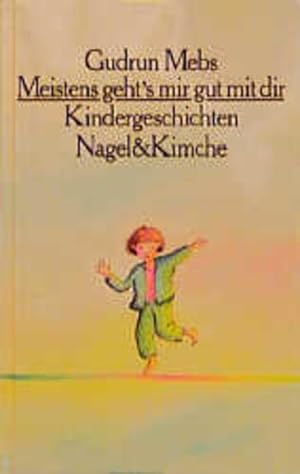 Bild des Verkufers fr Meistens geht's mir gut mit dir: Kindergeschichten zum Verkauf von Gerald Wollermann
