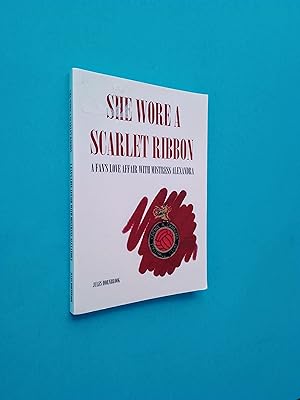 She Wore a Scarlet Ribbon: A Fan's Love Affair with Mistress Alexandra