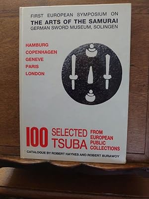 Seller image for 100 Selected Tsuba from European Public Collections (First European Symposium on the Arts of the Samurai). for sale by Librairie L'Abac / Gimmic SRL