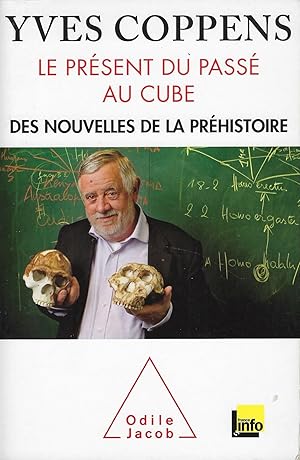Seller image for *Le prsent du pass au cube. Des nouvelles de la prhistoire for sale by Librairie Archaion