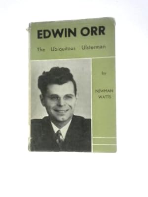 Bild des Verkufers fr Edwin Orr, The Ubiquitous Ulsterman zum Verkauf von World of Rare Books