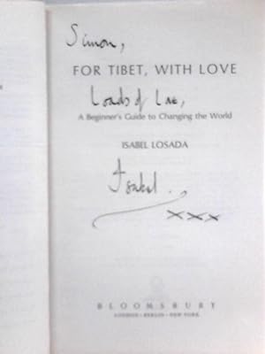 Image du vendeur pour For Tibet, With Love: A Beginner's Guide to Changing the World mis en vente par World of Rare Books