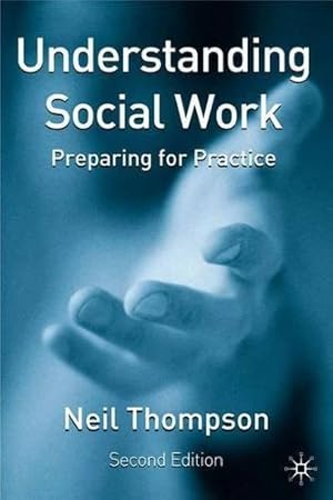 Bild des Verkufers fr Understanding Social Work: Preparing for Practice zum Verkauf von WeBuyBooks
