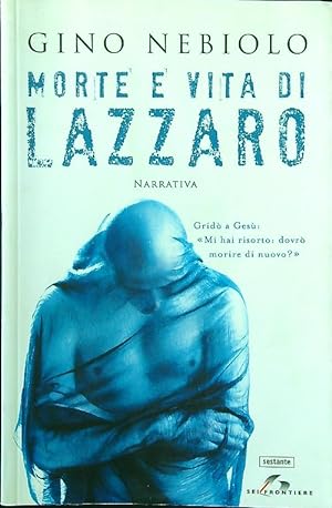Bild des Verkufers fr Morte e vita di Lazzaro zum Verkauf von Librodifaccia