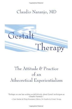 Seller image for Gestalt Therapy: The Attitude & Practice of an Atheoretical Experiantialism: The Attitude & Practice of an A theoretical Experientialism for sale by WeBuyBooks