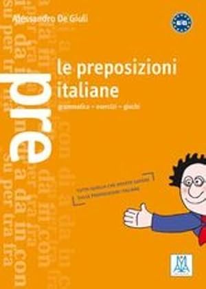 Seller image for Grammatiche ALMA: Le preposizioni italiane for sale by WeBuyBooks