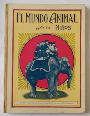 Imagen del vendedor de El mundo animal para nios. a la venta por La Leona LibreRa