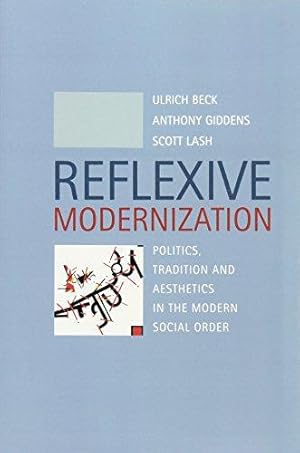 Bild des Verkufers fr Reflexive Modernization: Politics, Tradition and Aesthetics in the Modern Social Order zum Verkauf von WeBuyBooks