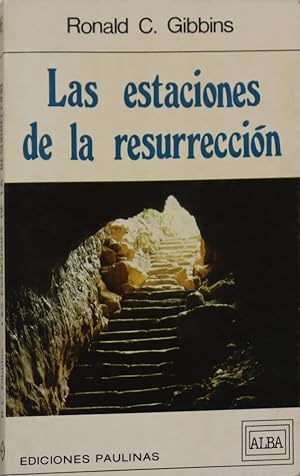 Image du vendeur pour Las estaciones de la Resurreccin mis en vente par Librera Alonso Quijano