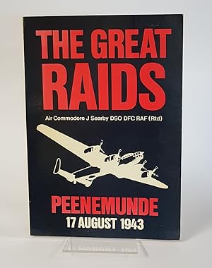 Seller image for The Great Raids - Peenemunde 17 August 1943 ***Signed and Dated by Author*** for sale by CURIO