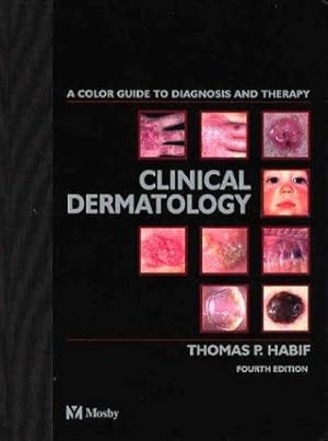 Bild des Verkufers fr Clinical Dermatology: A Color Guide to Diagnosis and Therapy zum Verkauf von WeBuyBooks