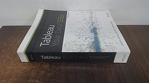 Bild des Verkufers fr Tableau Your Data!: Fast and Easy Visual Analysis with Tableau Software zum Verkauf von BoundlessBookstore