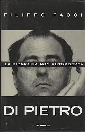 Image du vendeur pour Di Pietro. La biografia non autorizzata mis en vente par MULTI BOOK