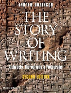Image du vendeur pour The Story of Writing: Alphabets, Hieroglyphs and Pictograms mis en vente par WeBuyBooks