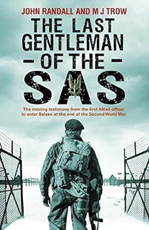 Seller image for The Last Gentleman of the SAS: A Moving Testimony from the First Allied Officer to Enter Belsen at the End of the Second World War for sale by WeBuyBooks