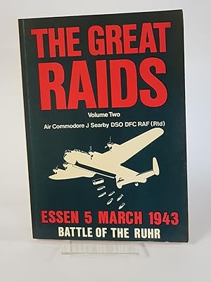 Seller image for The Great Raids Volume 2 - Essen 5 March 1943: Battle of the Ruhr. Volume Two ***Signed and Dated by Author*** for sale by CURIO