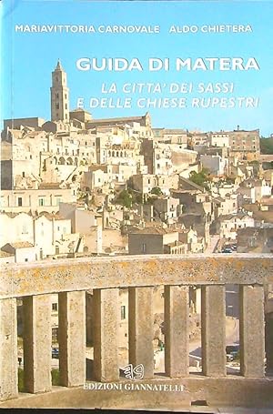 Guida di Matera la citta' dei sassi e delle chiese rupestri