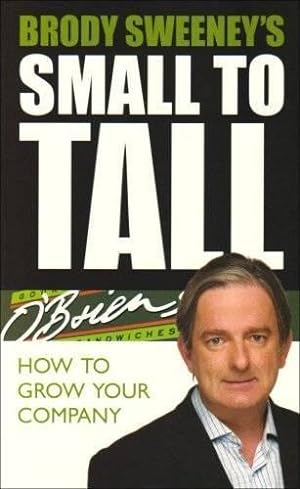Immagine del venditore per Small to Tall: How to Grow Your Company venduto da WeBuyBooks