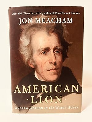 Imagen del vendedor de American Lion: Andrew Jackson in the White House [FIRST EDITION, FIRST PRINTING] a la venta por Vero Beach Books