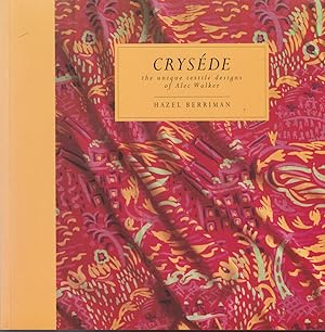 Imagen del vendedor de Crysede - The Unique Textile Designs of Alec Walker a la venta por timkcbooks (Member of Booksellers Association)