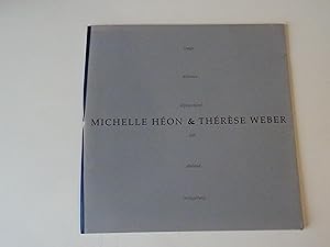 Michelle Héon & Thérèse Weber Temps Distance Déplacement Zeit Abstand Verlagerung