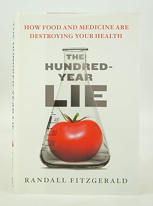 Immagine del venditore per The Hundred-Year Lie: How Food and Medicine Are Destroying Your Health (FIRST EDITION) venduto da Shelley and Son Books (IOBA)