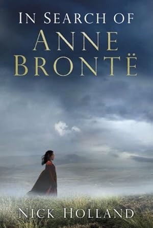 Bild des Verkufers fr In Search of Anne Bronte zum Verkauf von GreatBookPrices