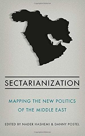 Immagine del venditore per Sectarianization: Mapping the New Politics of the Middle East venduto da WeBuyBooks