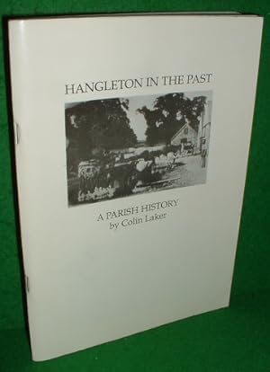 HANGLETON IN THE PAST - A PARISH HISTORY