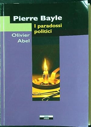 Seller image for Pierre Bayle. I paradossi politici for sale by Librodifaccia