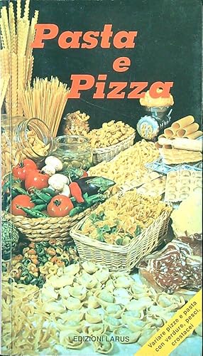 Bild des Verkufers fr Pasta e pizze zum Verkauf von Librodifaccia