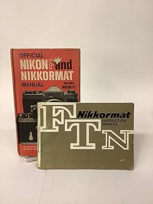 Seller image for Official Nikon F and Nikkormat Manual, w/ Nikkormat FTN Instruction Manual for sale by Chamblin Bookmine