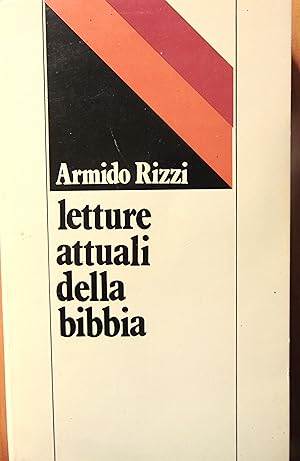 Letture attuali della Bibbia. Dallinterpretazione esistenziale alla lettura materialista