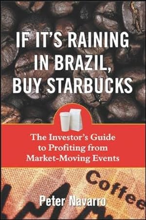 Bild des Verkufers fr If It's Raining in Brazil, Buy Starbucks (PERSONAL FINANCE & INVESTMENT) zum Verkauf von WeBuyBooks