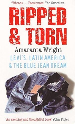 Image du vendeur pour Ripped And Torn: Levi's, Latin America and the Blue Jean Dream mis en vente par WeBuyBooks