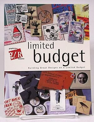 Limited Budget: Building Great Designs on a Limited Budget (Graphic Idea Resource)