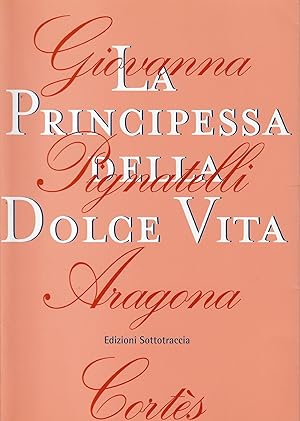 Seller image for La principessa della dolce vita for sale by Romanord