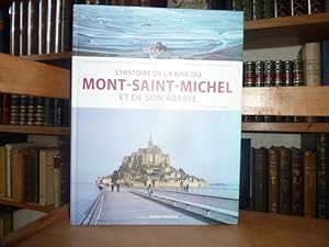 Seller image for L'histoire de la baie du Mont Saint-Michel et de son abbaye. for sale by Librairie Le Jardin des Muses