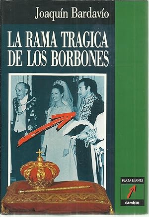 Imagen del vendedor de La rama tra?gica de los Borbones (Spanish Edition) a la venta por TU LIBRO DE OCASION