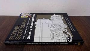 Seller image for Flying Scotsman Manual: An Insight into Maintaining, Operating and Restoring the Legendary Steam Locomotive (Owners Workshop Manual) (Haynes Owners . LNER Class A3 Pacific 4472, 1923 onwards for sale by BoundlessBookstore