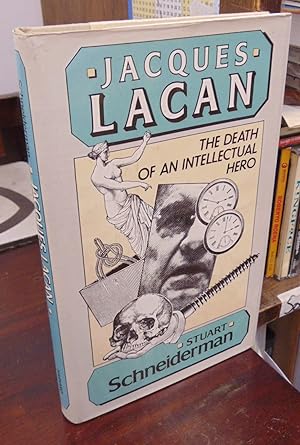 Seller image for Jacques Lacan: The Death of an Intellectual Hero [signed by SS] for sale by Atlantic Bookshop