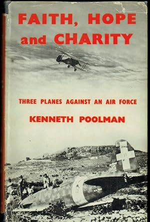 Seller image for FAITH, HOPE AND CHARITY : THREE PLANES AGAINST AN AIR FORCE for sale by Paul Meekins Military & History Books