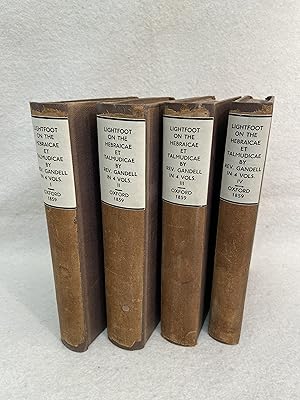 Horae Hebraicae et Talmudicae. 4 Volumes (Set) Hebrew and Talmudical Exercitations Upon the Gospe...