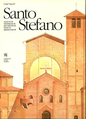 Santo Stefano. Sanctum Stephanum qui dicitur Sancta Hjerusalem