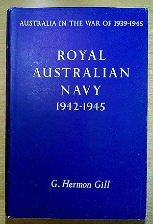 Imagen del vendedor de Royal Australian Navy 1942-1945 a la venta por Pendleburys - the bookshop in the hills