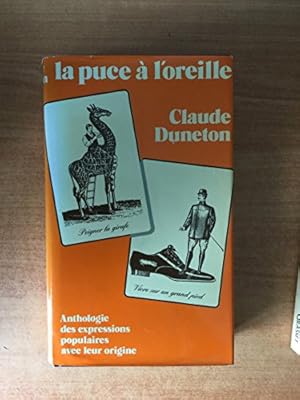 Image du vendeur pour La Puce  l'oreille : Anthologie des expressions populaires avec leur origine (Le Grand livre du mois) mis en vente par Ammareal