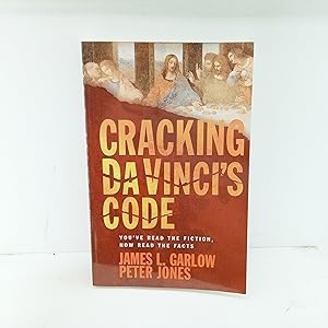 Seller image for Cracking Da Vincis Code: Youve Read the Fiction, Now Read the Facts for sale by Cat On The Shelf