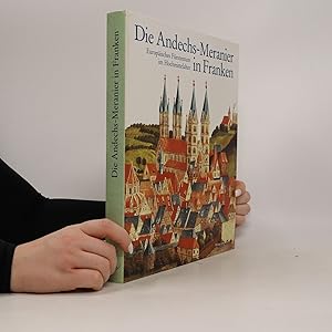 Bild des Verkufers fr Die Andechs-Meranier in Franken zum Verkauf von Bookbot