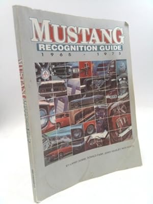 Bild des Verkufers fr Mustang Recognition Guide, 1965-1973: A Year-By-Year, Model-By-Model, Review of Ford's Fabulous Mustang in Pictorial Detail zum Verkauf von ThriftBooksVintage